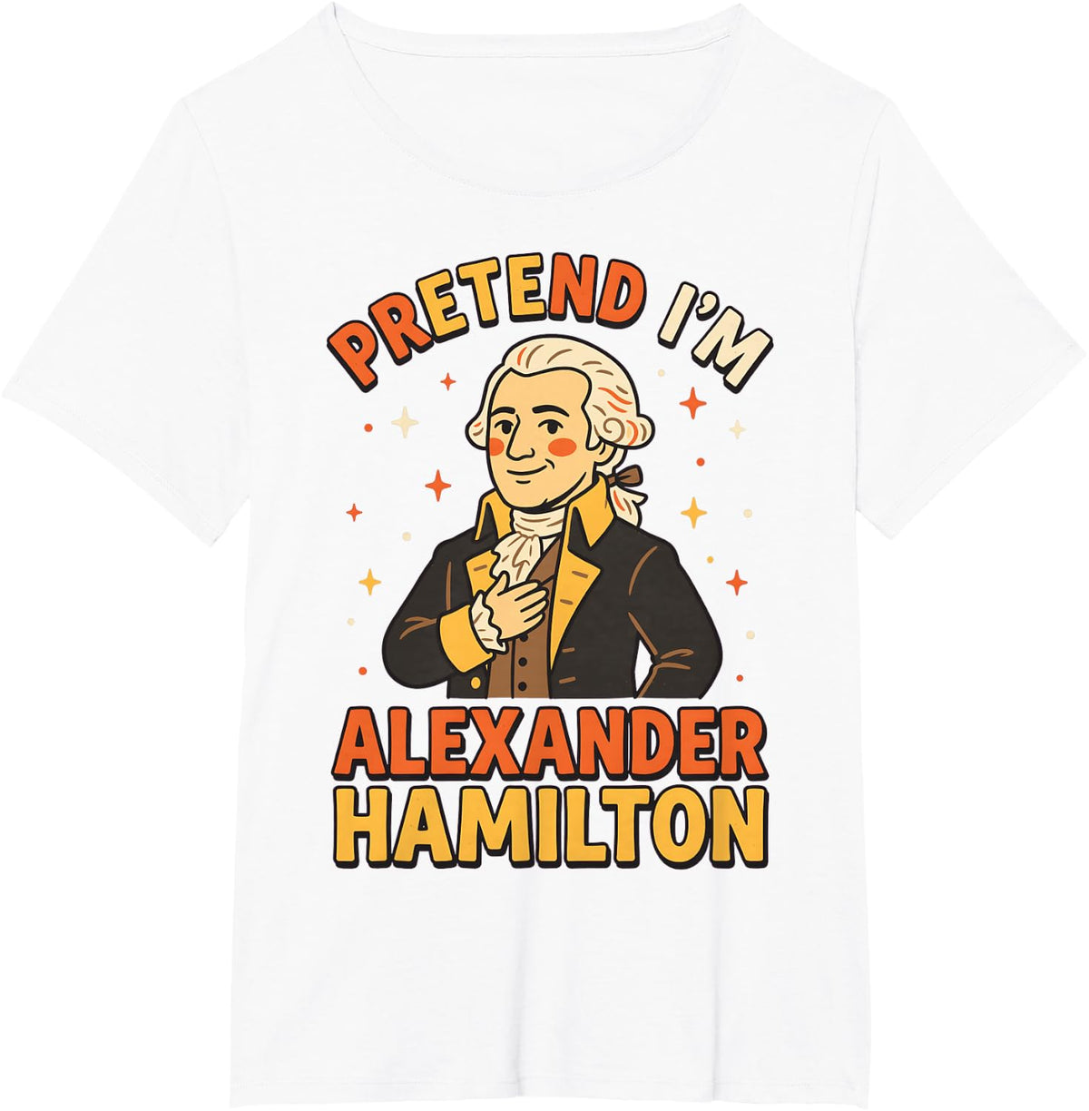 Pretend I'm Alexander Hamilton History Halloween Costume T-Shirt - White