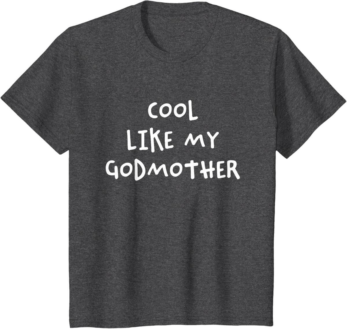 Cool Like My Godmother T-Shirt for Godson or Goddaughter Tees - Dark Heather Grey
