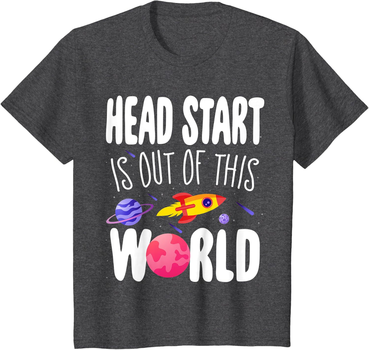 Headstart is Out of This World Teacher Appreciation Week Tee T-Shirt - Dark Heather Grey
