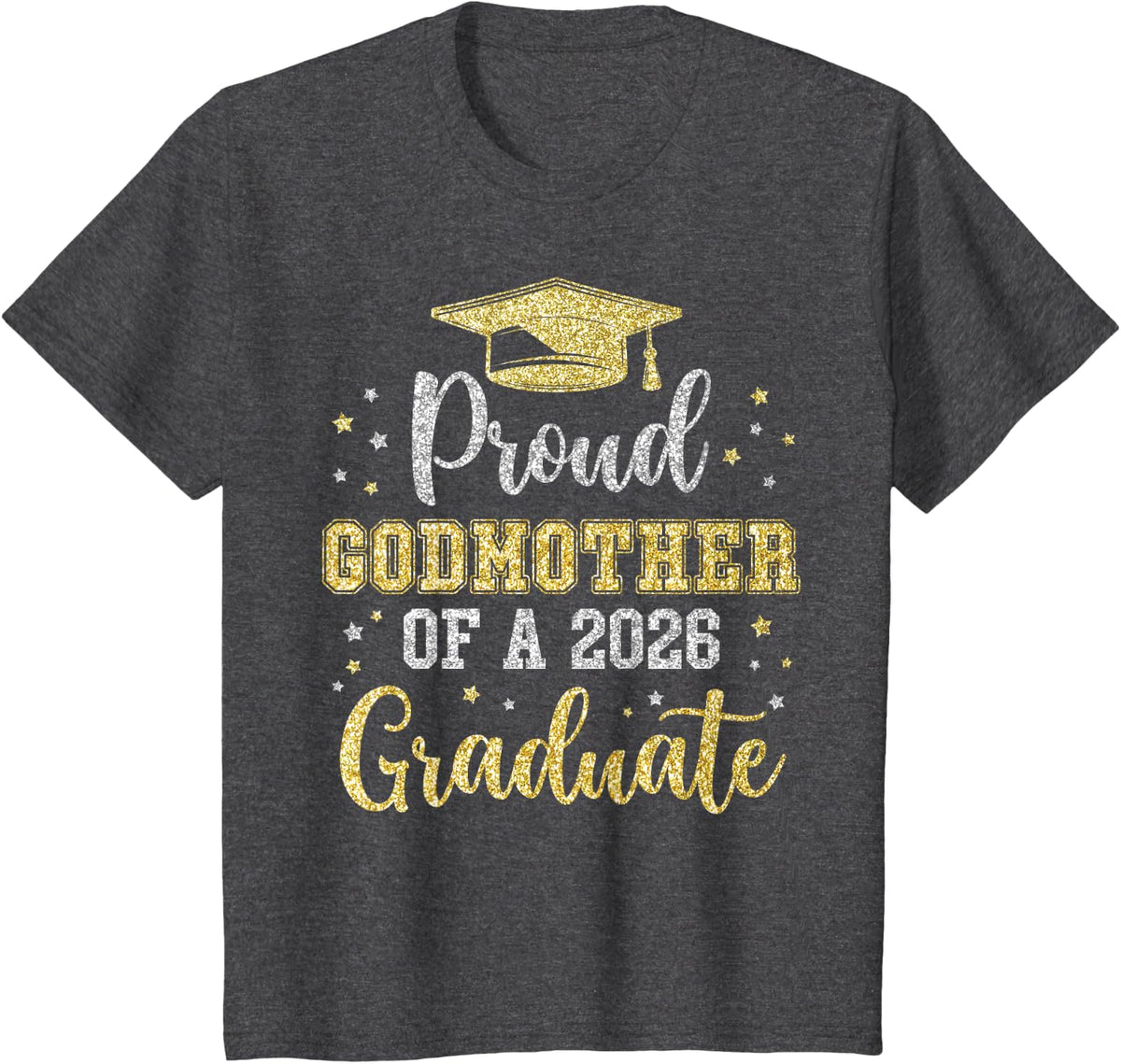 Proud Godmother of A 2026 Graduate Class of 2026 Senior T-Shirt - Dark Heather Grey