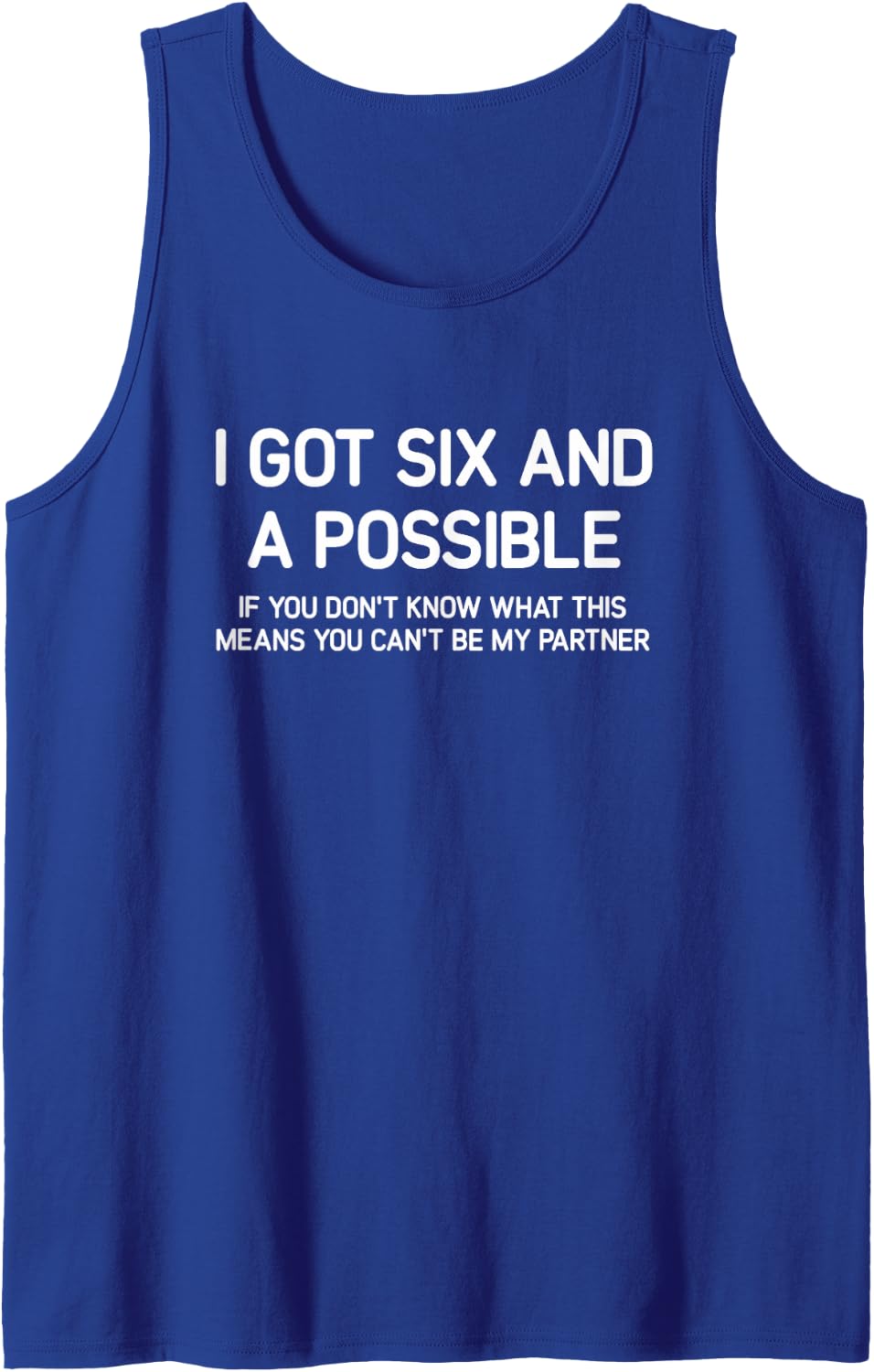 I Got Six And A Possible, Spades, Funny, Jokes, Sarcastic Tank Top - Royal Blue