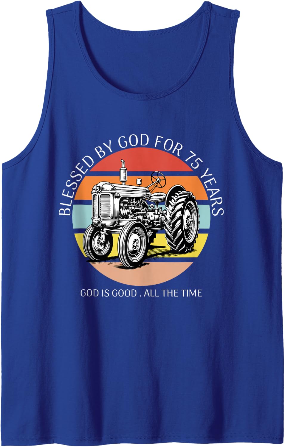 Blessed By God for 75 Years Old Farm Tractor 75th Birthday Tank Top - Royal Blue