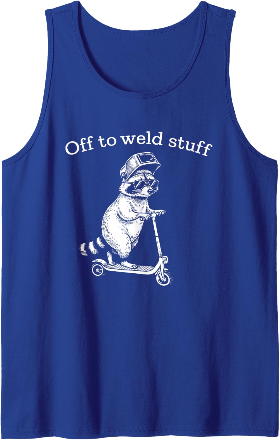 Funny Welder Raccoon Welding Humor Men Women Welding Dad Sleeveless Tank Top - Royal Blue