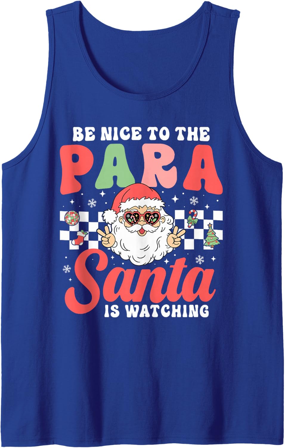 Be Nice to The para Santa is Watching Paraprofessional Xmas Sleeveless Tank Top - Royal Blue