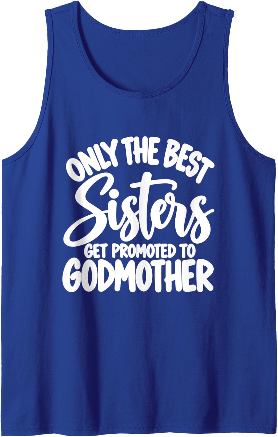 Sister Promoted to Godmother Sleeveless Tank Top - Royal Blue