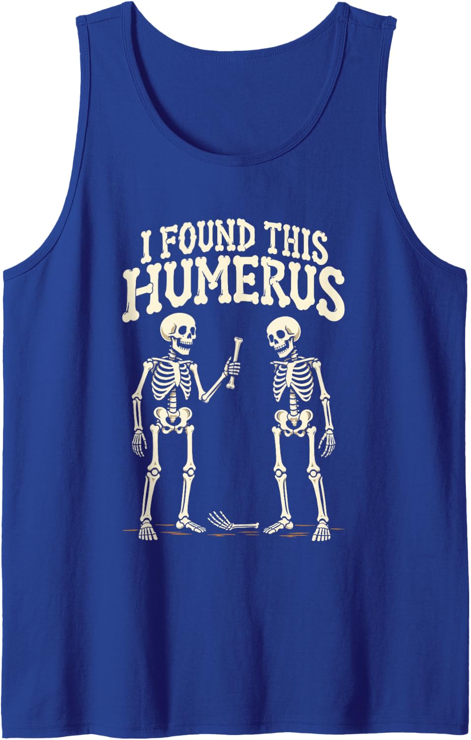 I Found This Humerus Funny Skeleton Anatomy Halloween Sleeveless Tank Top - Royal Blue