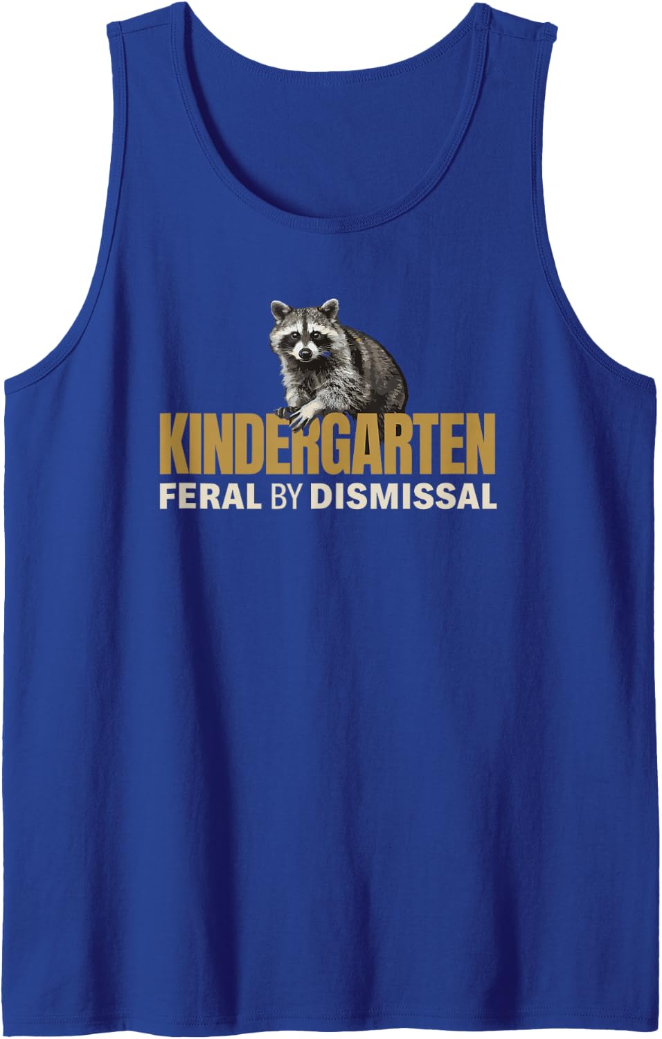 Funny Kindergarten Teacher Raccoon Humor for Women Who Teach Sleeveless Tank Top - Royal Blue