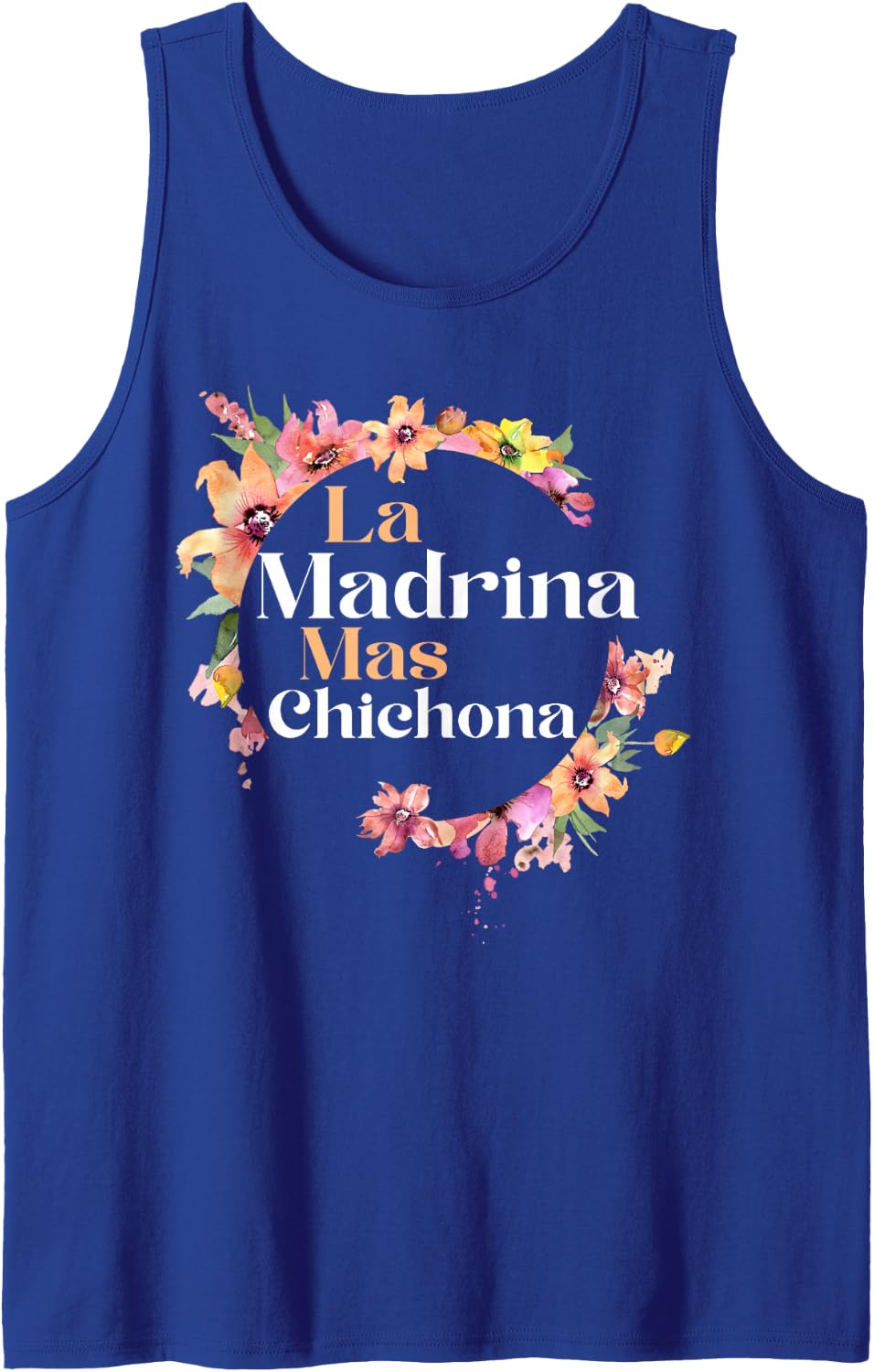 La Madrina Mas Chichona Mexican Baptism Godmother Bautismo Sleeveless Tank Top - Royal Blue