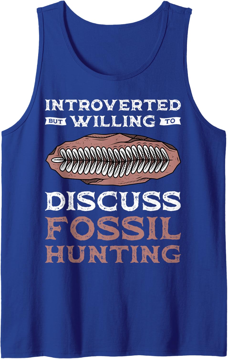 Introverted But Willing to Discuss Fossil Hunting Sleeveless Tank Top - Royal Blue
