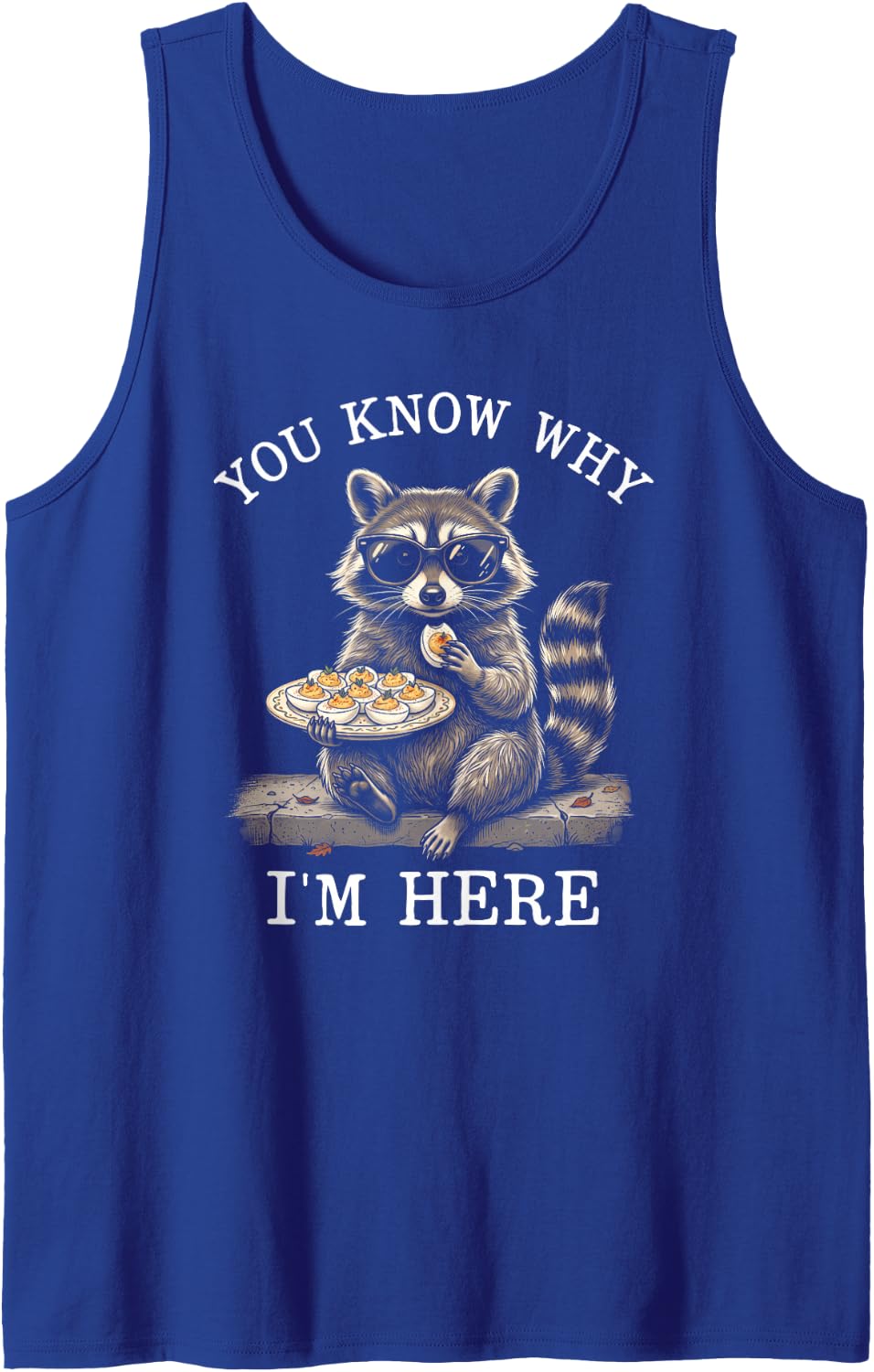 You Know Why I'm Here Racoon Deviled Eggs Sleeveless Tank Top - Royal Blue