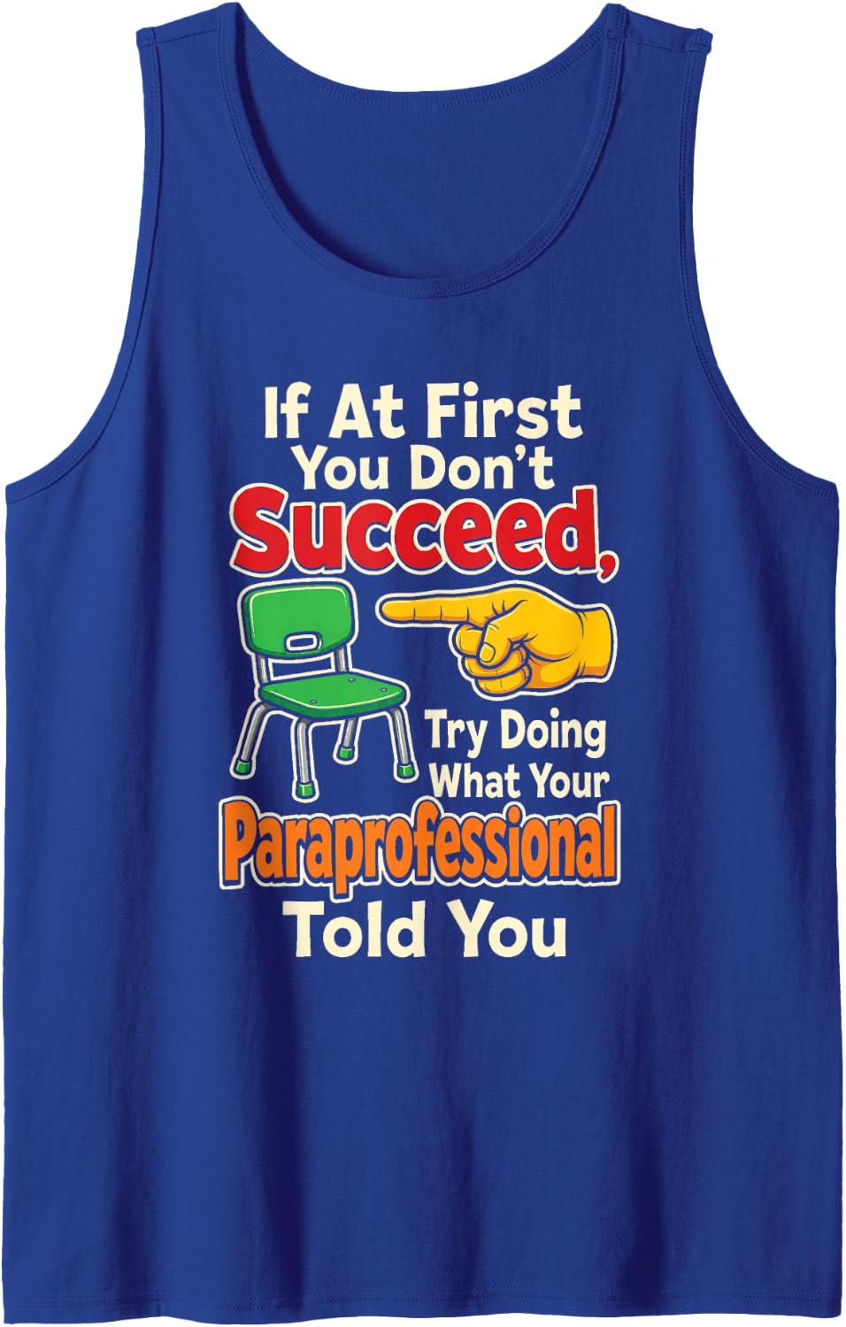 Paraprofessional If At First You Don't Succeed Gift Sleeveless Tank Top - Royal Blue