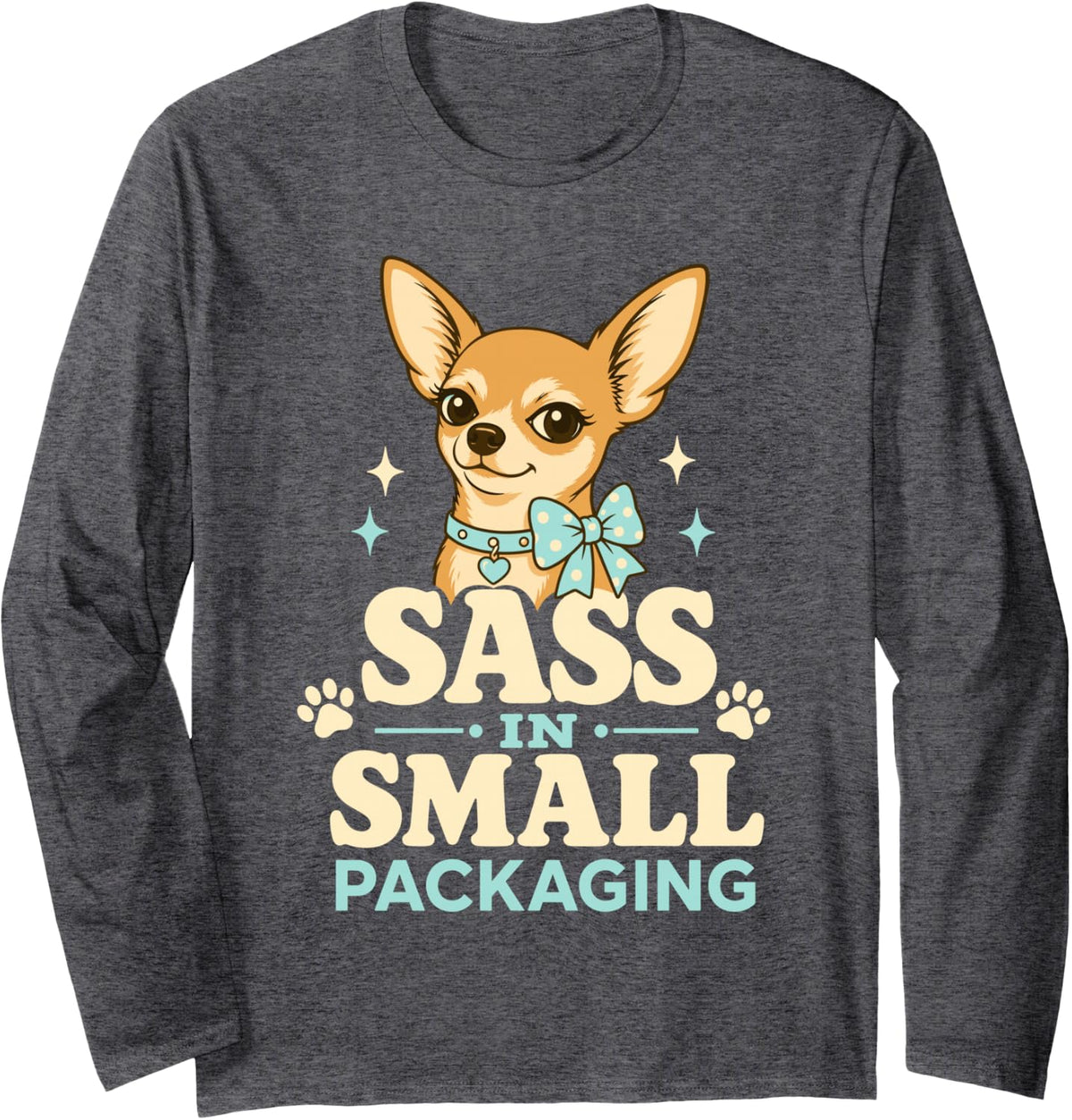 Sass in Small Packaging Chihuahua Dog Long Sleeve T-Shirt - Adult Unisex Dark Heather Grey