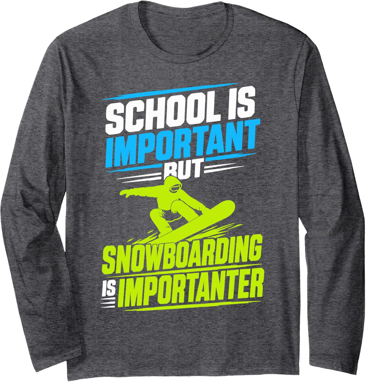 Funny Snowboarder Rider Snowboarding Boarder Long Sleeve T-Shirt - Adult Unisex Dark Heather Grey