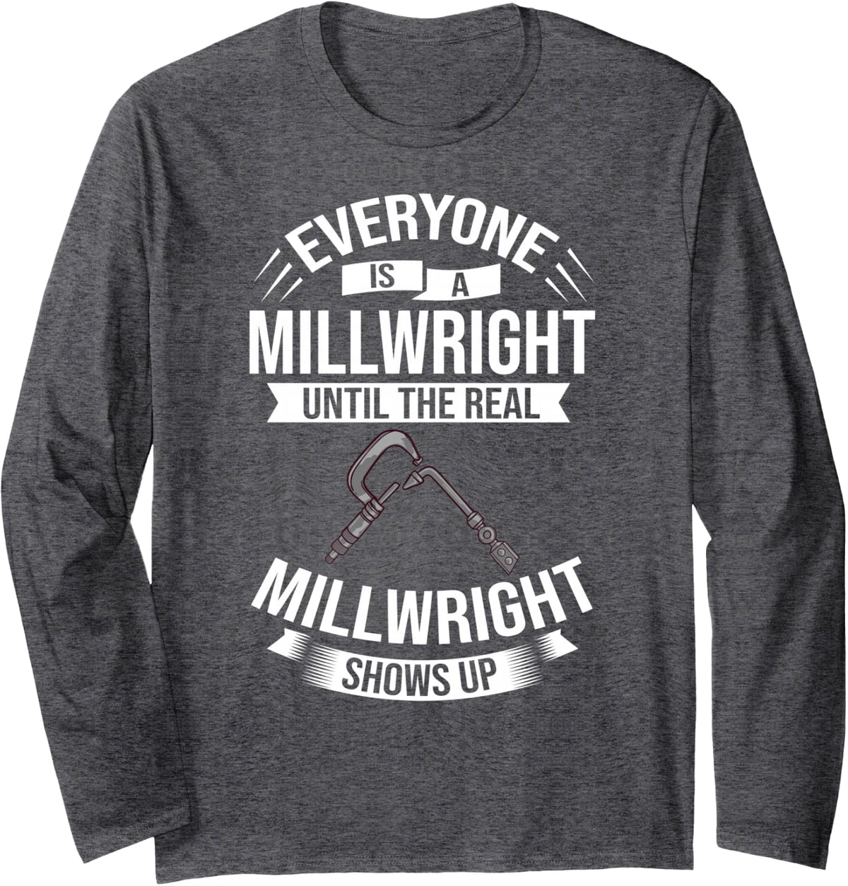 Millwright Training Industrial Mechanic Welding Tools Long Sleeve T-Shirt - Adult Unisex Dark Heather Grey