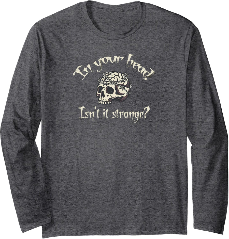 in Your Head Isn't It Strange Skeleton Skull Goth_A Long Sleeve T-Shirt - Adult Unisex Dark Heather Grey
