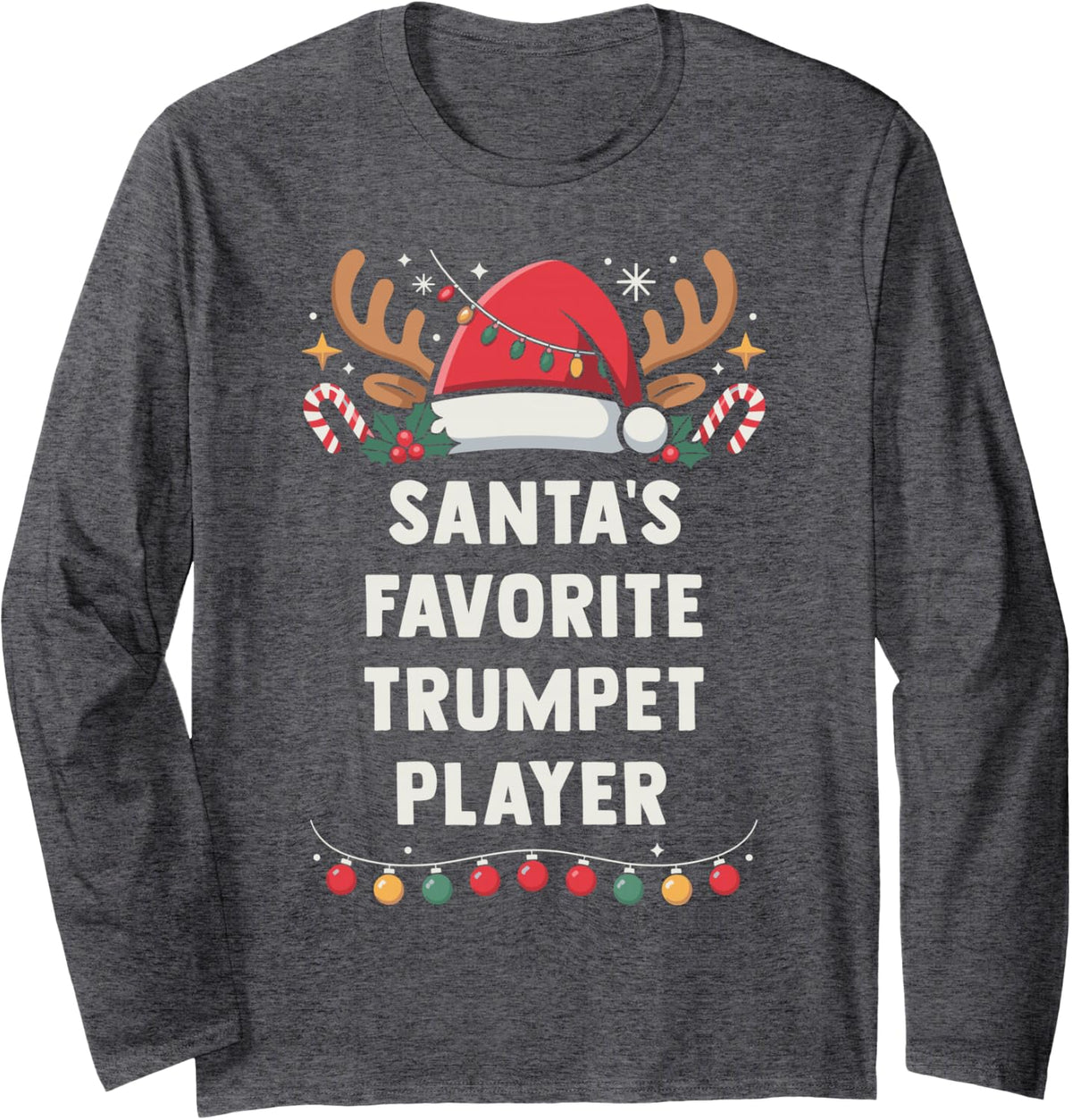 Santa's Favorite Trumpet Player Christmas Concert Band Squad Long Sleeve T-Shirt - Adult Unisex Dark Heather Grey