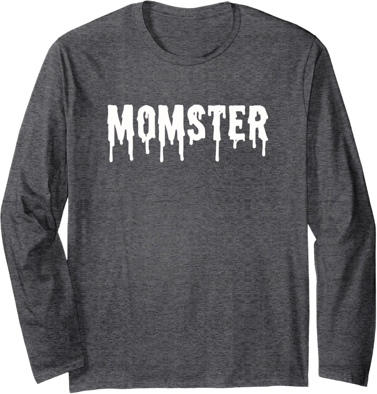 Momster Shirt for Women Long Sleeve T-Shirt - Adult Unisex Dark Heather Grey