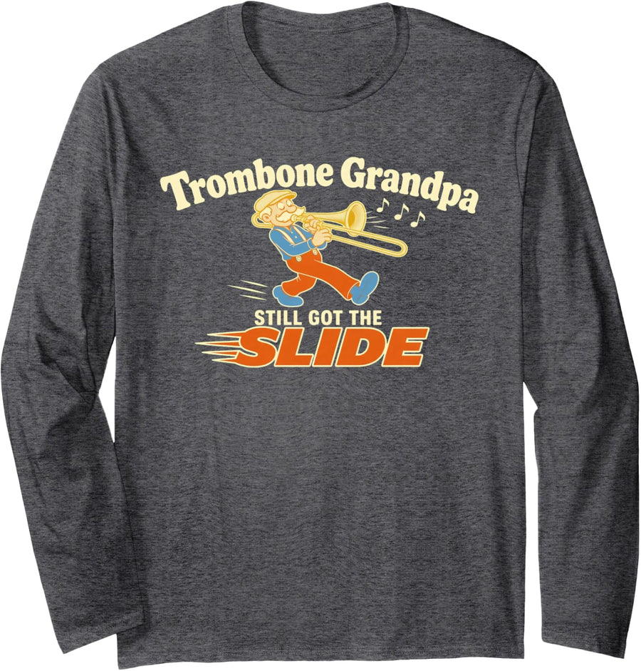 Trombone Grandpa Still Got The Slide Shirt Band Music Gift Long Sleeve T-Shirt - Adult Unisex Dark Heather Grey