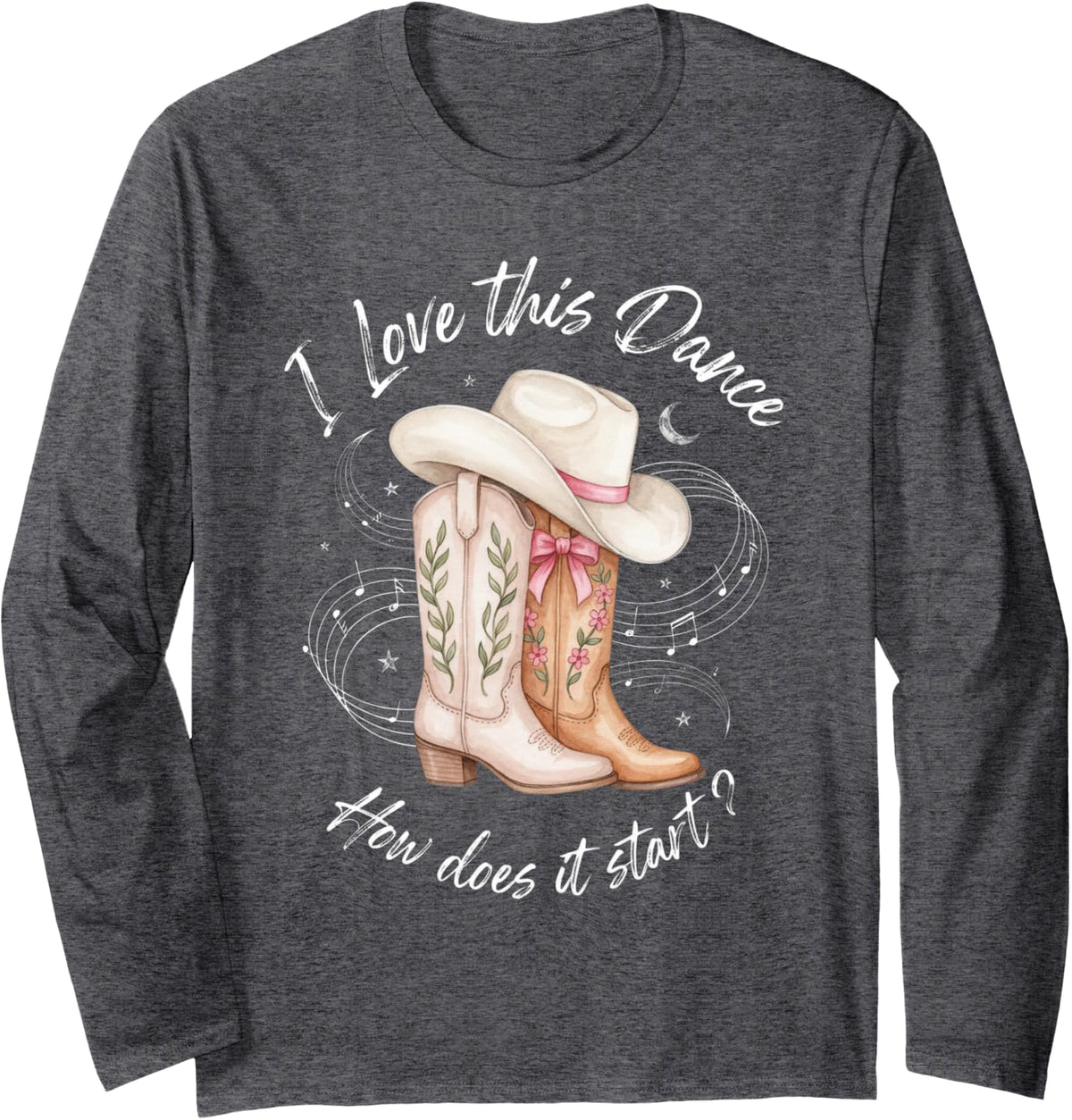 I Love This Dance How Does It Start Line Dancing Boots Long Sleeve T-Shirt - Adult Unisex Dark Heather Grey