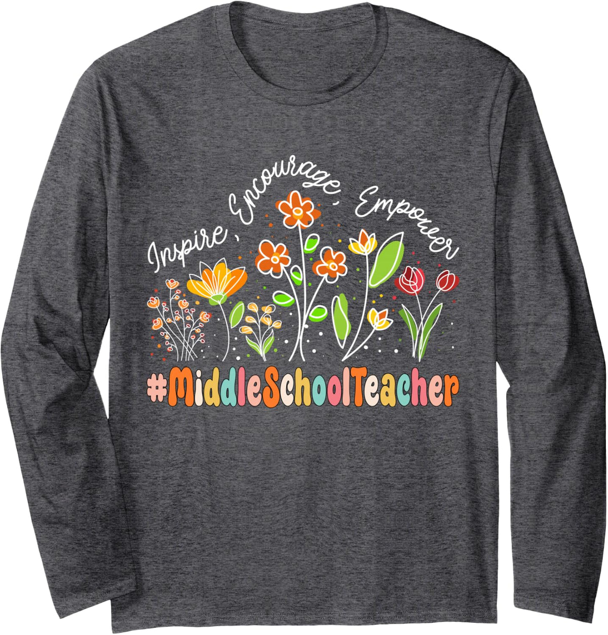 Middle School Teacher Appreciation Week Back to School Long Sleeve T-Shirt - Adult Unisex Dark Heather Grey