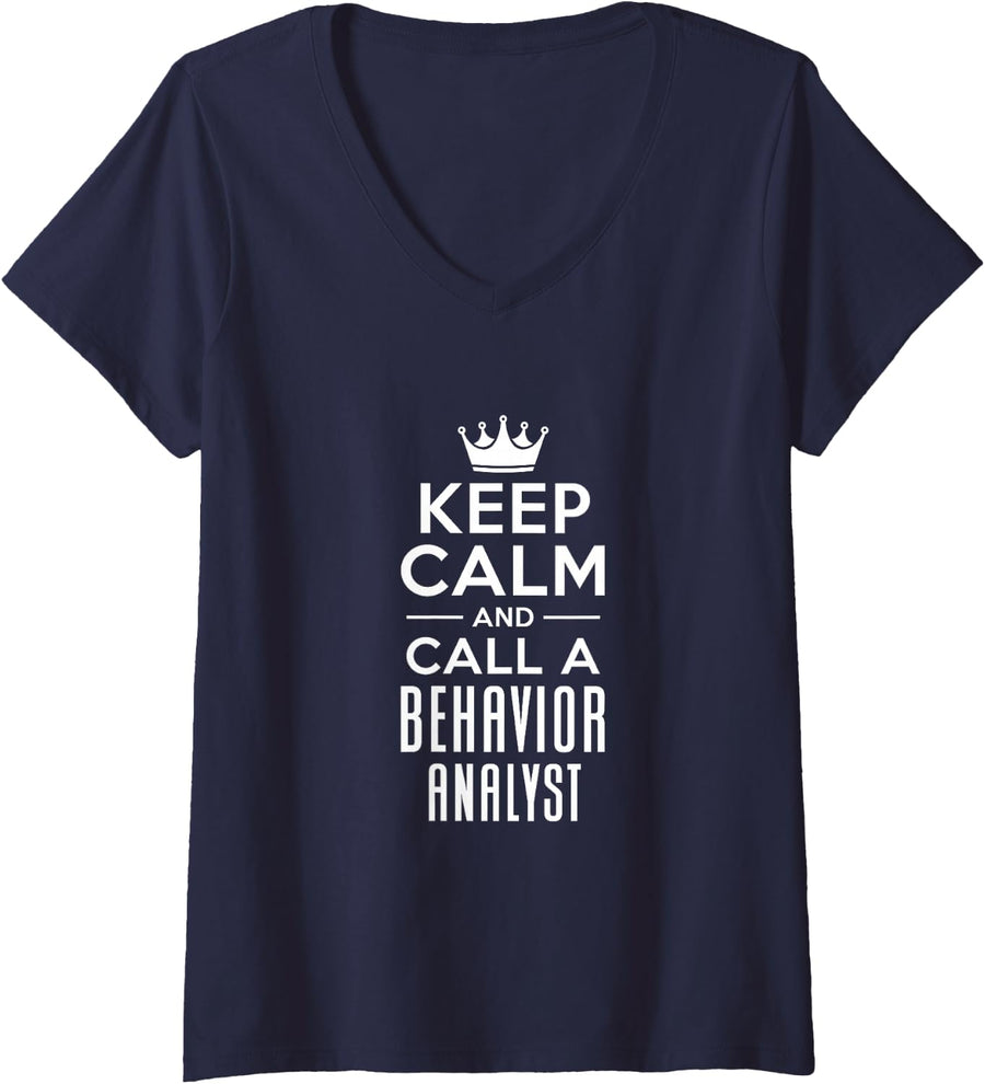 Women's Keep Calm and Call A Behavior Analyst Behavioral Therapy V-Neck T-Shirt - Navy Blue