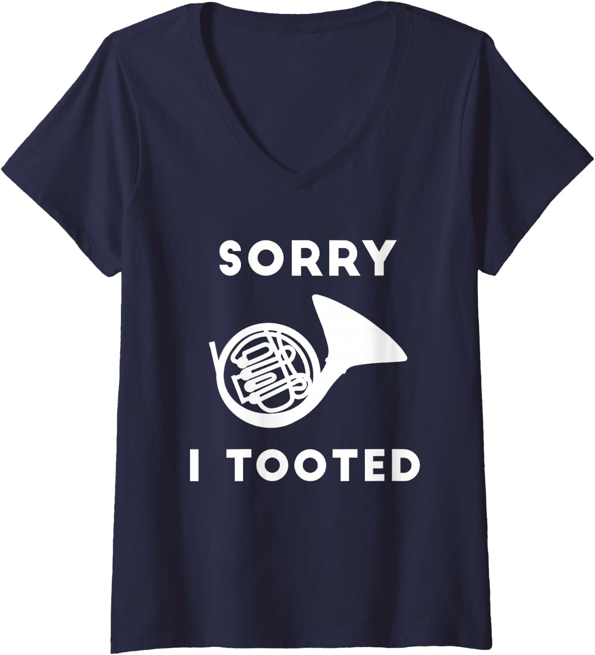 Women's Sorry I Tooted Funny Band French Horn V-Neck T-Shirt - Navy Blue
