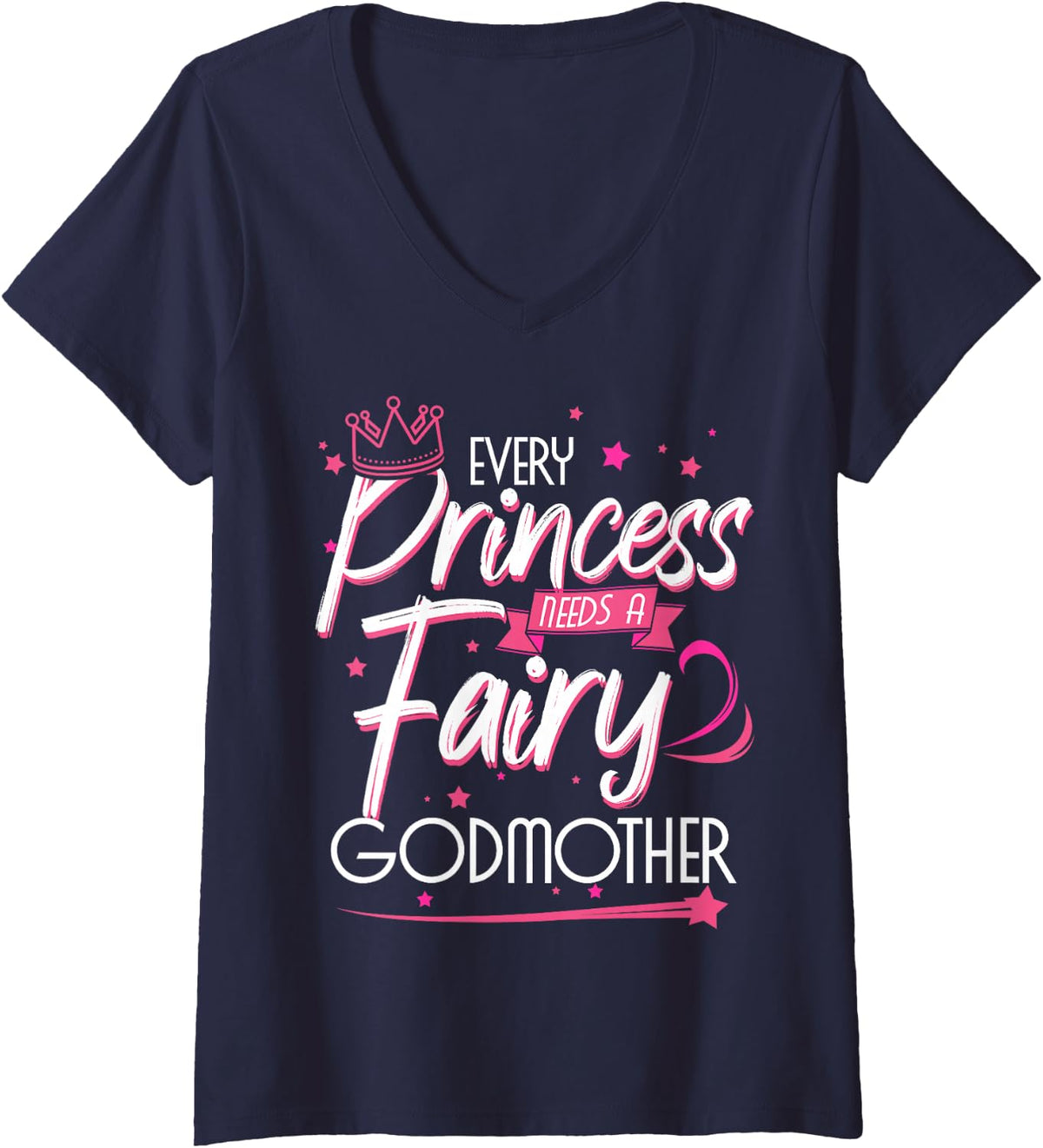 Women's Every Princess Needs A Fairy Godmother for Godparent V-Neck T-Shirt - Navy Blue