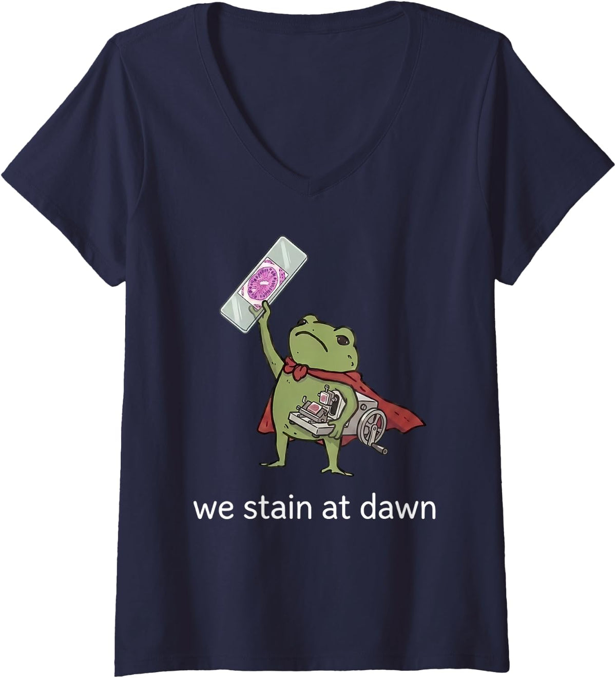 Women's We Stain at Dawn Funny Frog Histotechnologist STEM Teacher V-Neck T-Shirt - Navy Blue