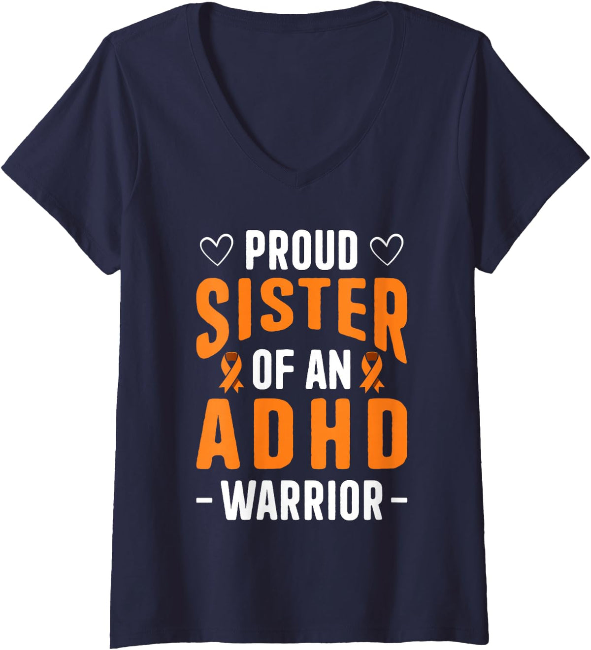 Women's Proud Sister of ADHD Warrior Awareness Month Orange Ribbon V-Neck T-Shirt - Navy Blue