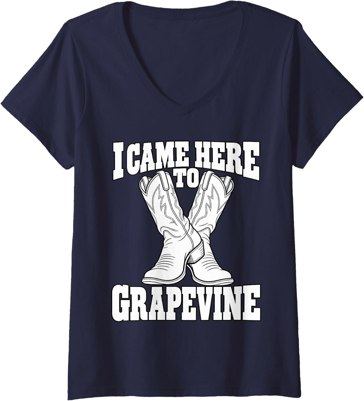 Women's Line Dancing I Came Here to Grapevine Boots Funny Country V-Neck T-Shirt - Navy Blue