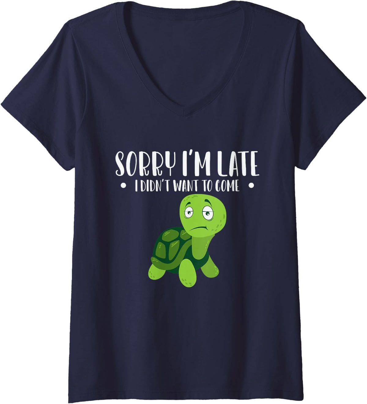 Women's Sorry I'm Late I Didn't Want to Come Tortoises Turtle V-Neck T-Shirt - Navy Blue