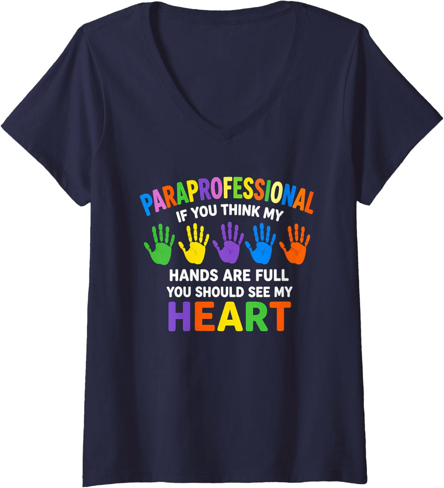 Women's Funny Saying Paraprofessional If You Think My Hands are Full V-Neck T-Shirt - Navy Blue