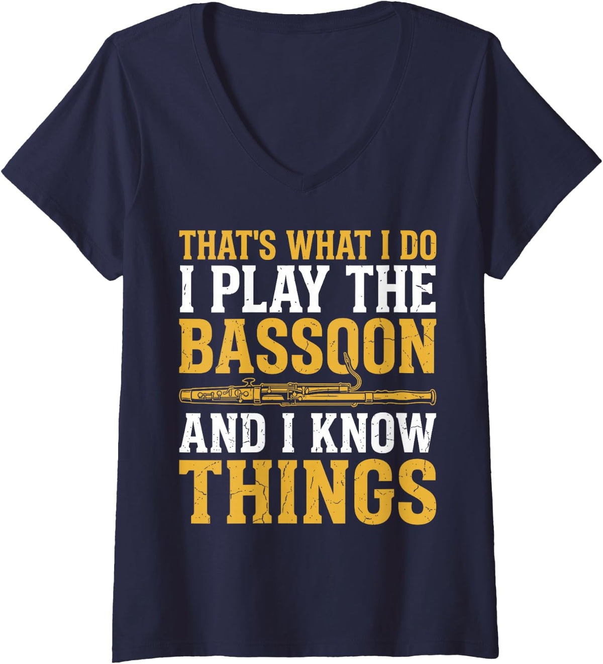Women's That's What I Do I Play The Bassoon and I Know Things Funny V-Neck T-Shirt - Navy Blue