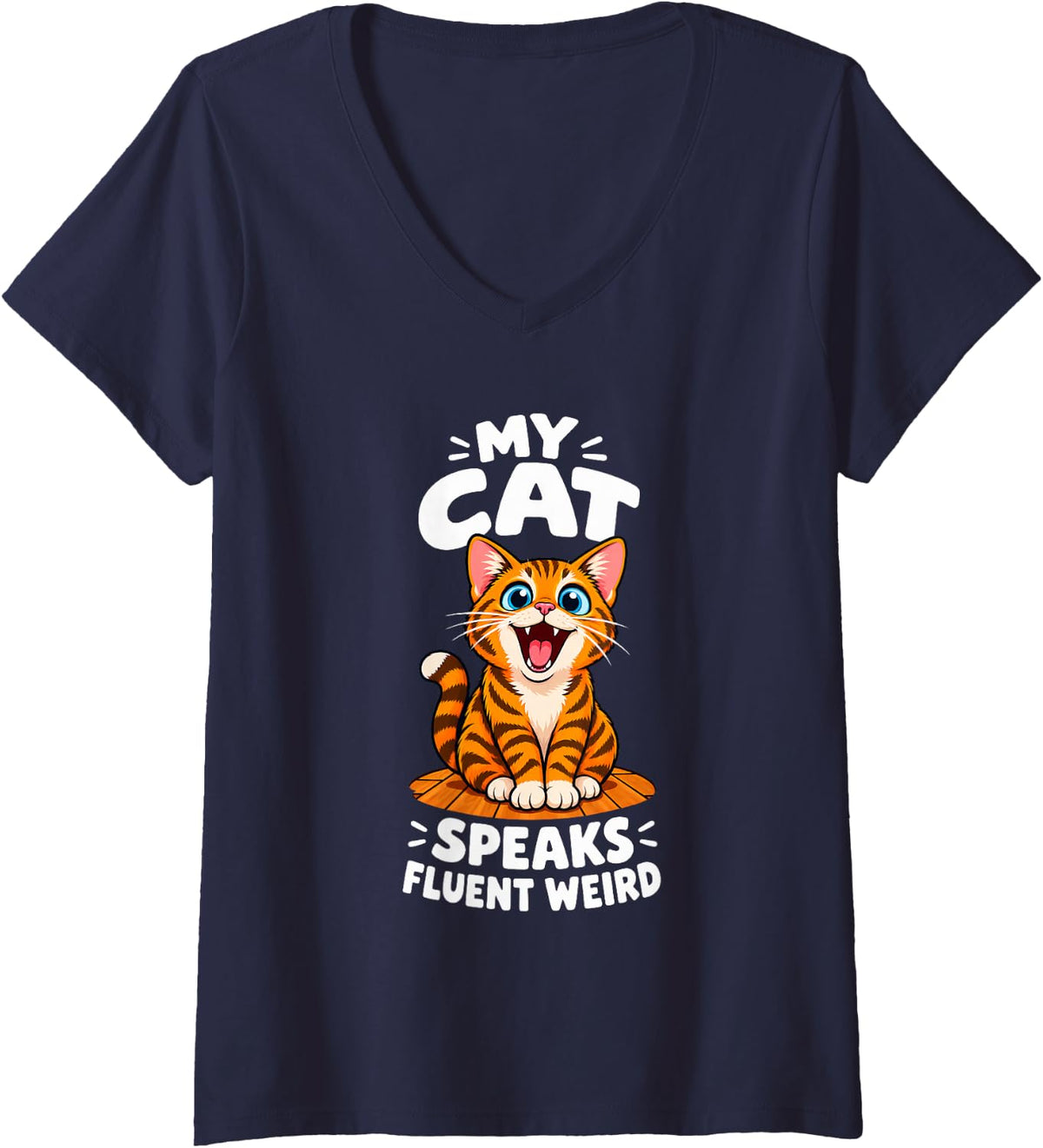 Women's My Cat Speaks Fluent Weird Funny Cat Owner Humor V-Neck T-Shirt - Navy Blue