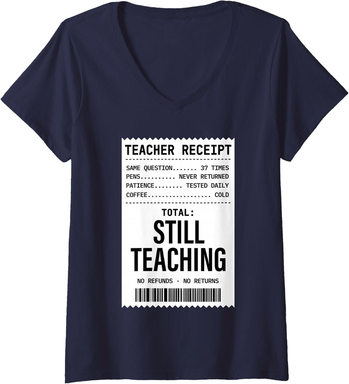 Women's Funny Teacher Life Still Teaching Classroom Humor Men Women V-Neck T-Shirt - Navy Blue