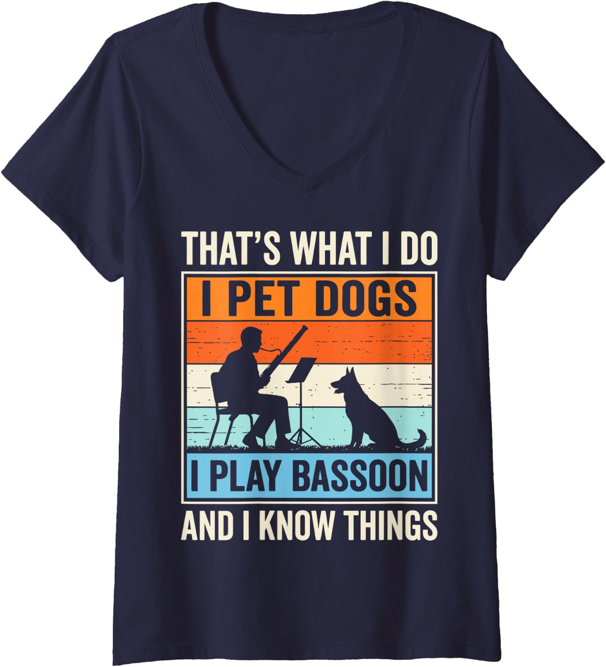 Women's I Pet Dogs I Play Bassoon and Know Things Funny Bassoonist V-Neck T-Shirt - Navy Blue