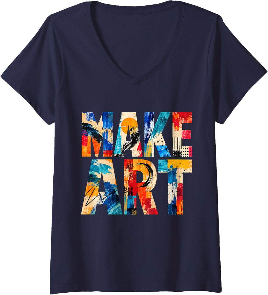 Women's Make Art Colorful Abstract Artist Painter Art Teacher V-Neck T-Shirt - Navy Blue