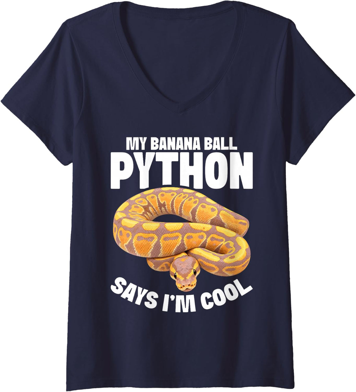 Women's Ball Python Owner Snake Lover I'm Cool Banana Ball Python V-Neck T-Shirt - Navy Blue