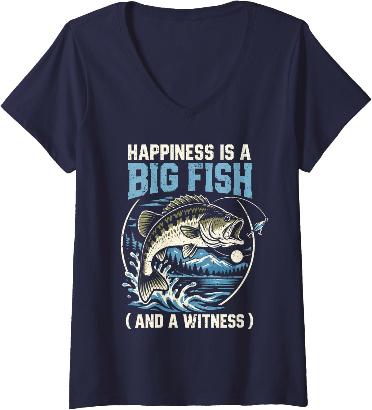 Women's Happiness is A Big Fish and A Witness Funny Fishing Angler V-Neck T-Shirt - Navy Blue