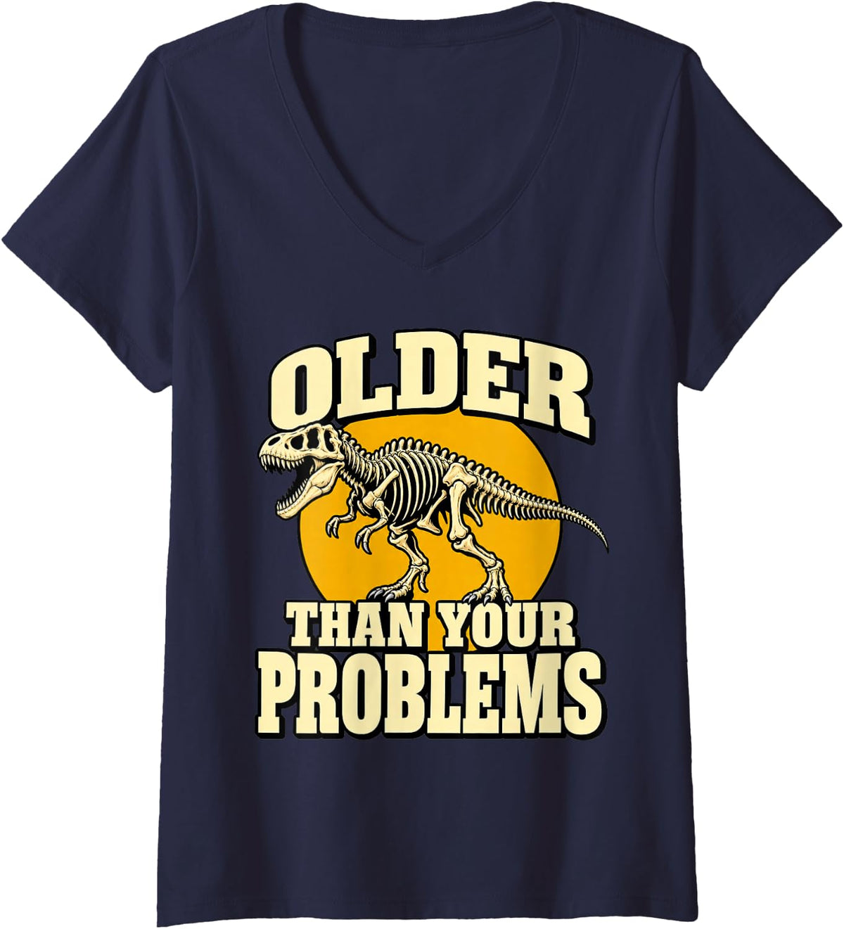 Women's Paleontology Older Than Your Problems Paleontologist V-Neck T-Shirt - Navy Blue