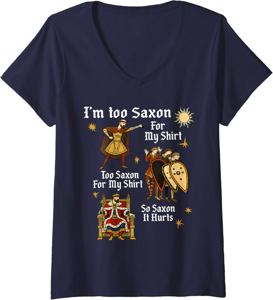 Women's Funny Too Saxon for My Anglo Saxon Medieval History Meme V-Neck T-Shirt - Navy Blue