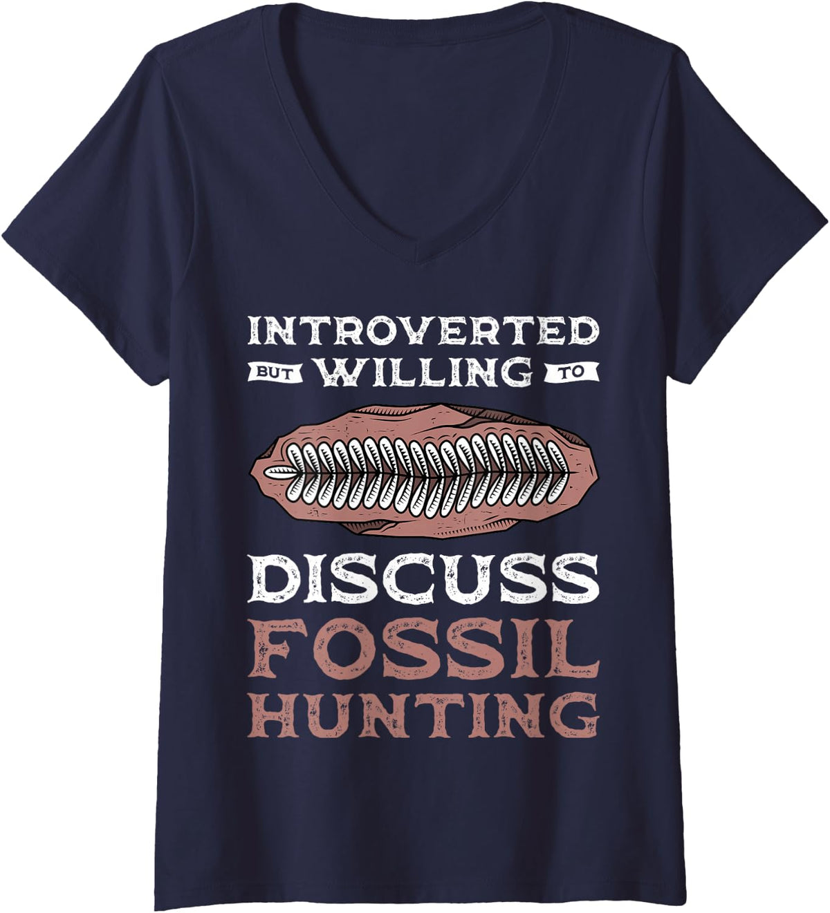 Women's Introverted But Willing to Discuss Fossil Hunting V-Neck T-Shirt - Navy Blue