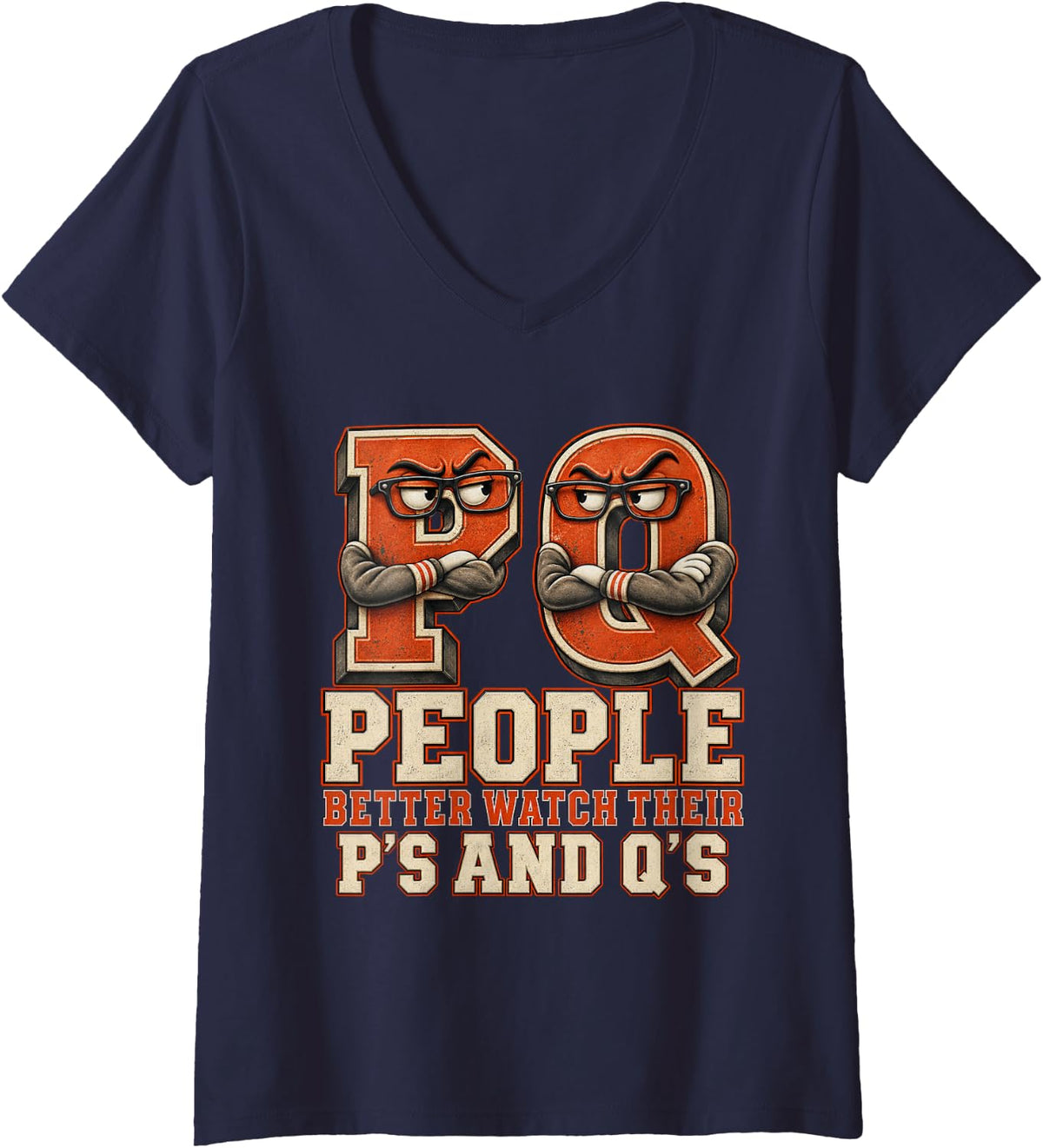 Women's People Better Watch Their P's and Q's Humor Office Gift V-Neck T-Shirt - Navy Blue