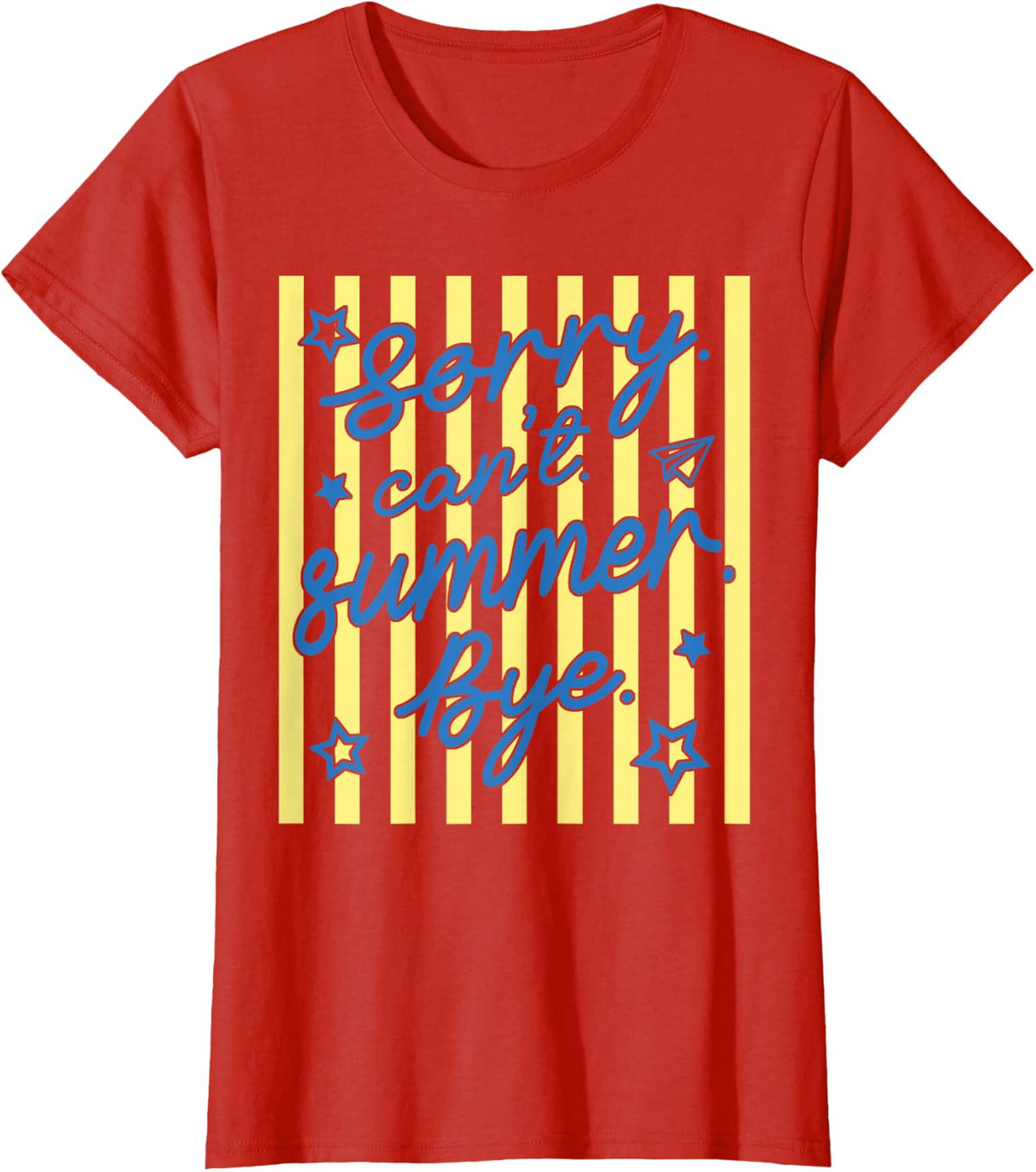 Sorry Can't Summer Bye Funny Last Day of School Teacher Tee T-Shirt for Men Women - Red
