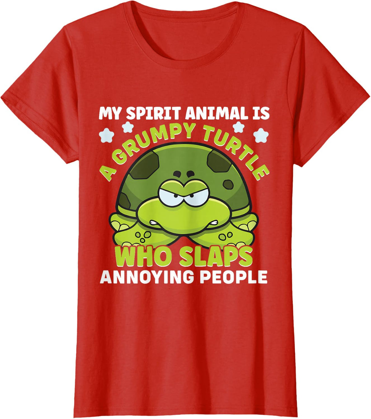 My Spirit Animal Is A Grumpy Turtle Who Slaps | Turtle T-Shirt - Red
