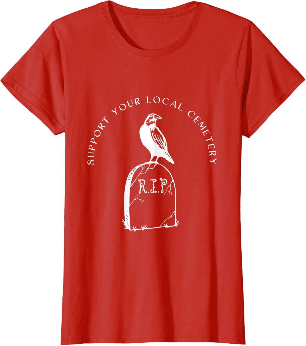 Support Your Local Cemetery Funeral Director Coroner Grave T-Shirt - Red