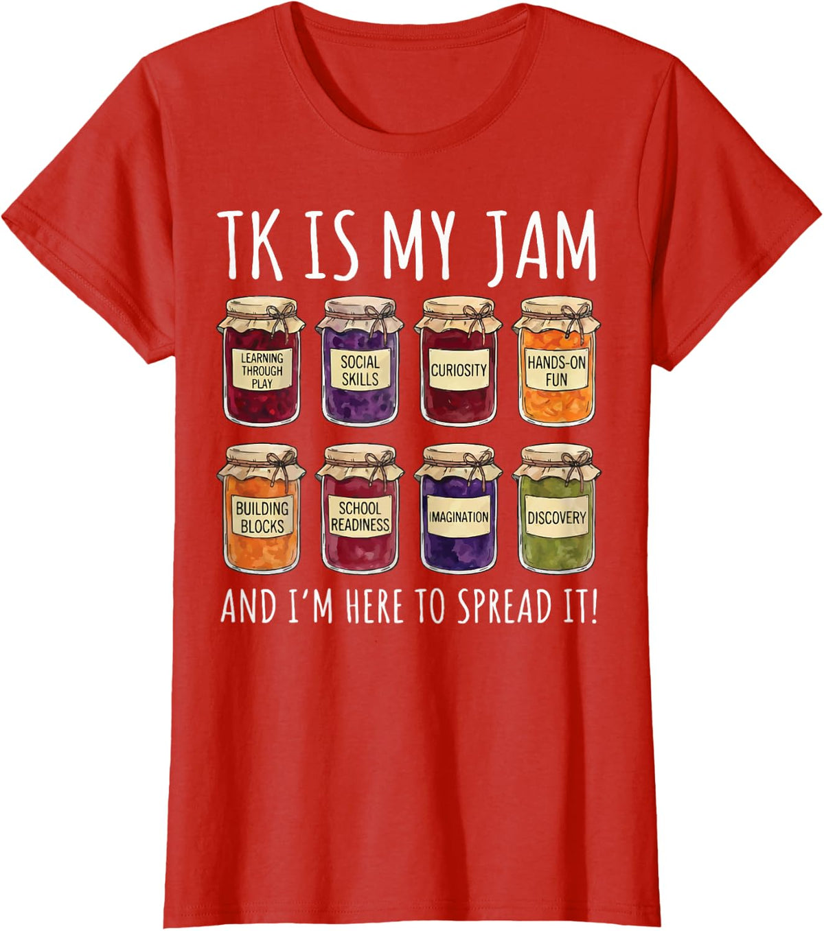 Tk is My Jam and I'm Here to Spread It T-Shirt Tee for Teachers - Red