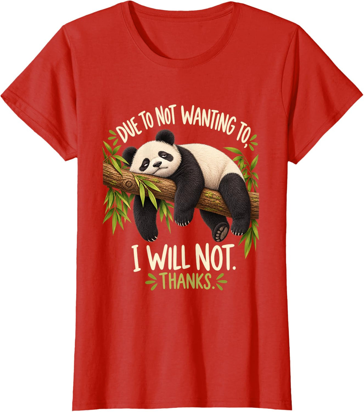 Funny Panda Due to Not Wanting to I Will Not Thanks T-Shirt - Red