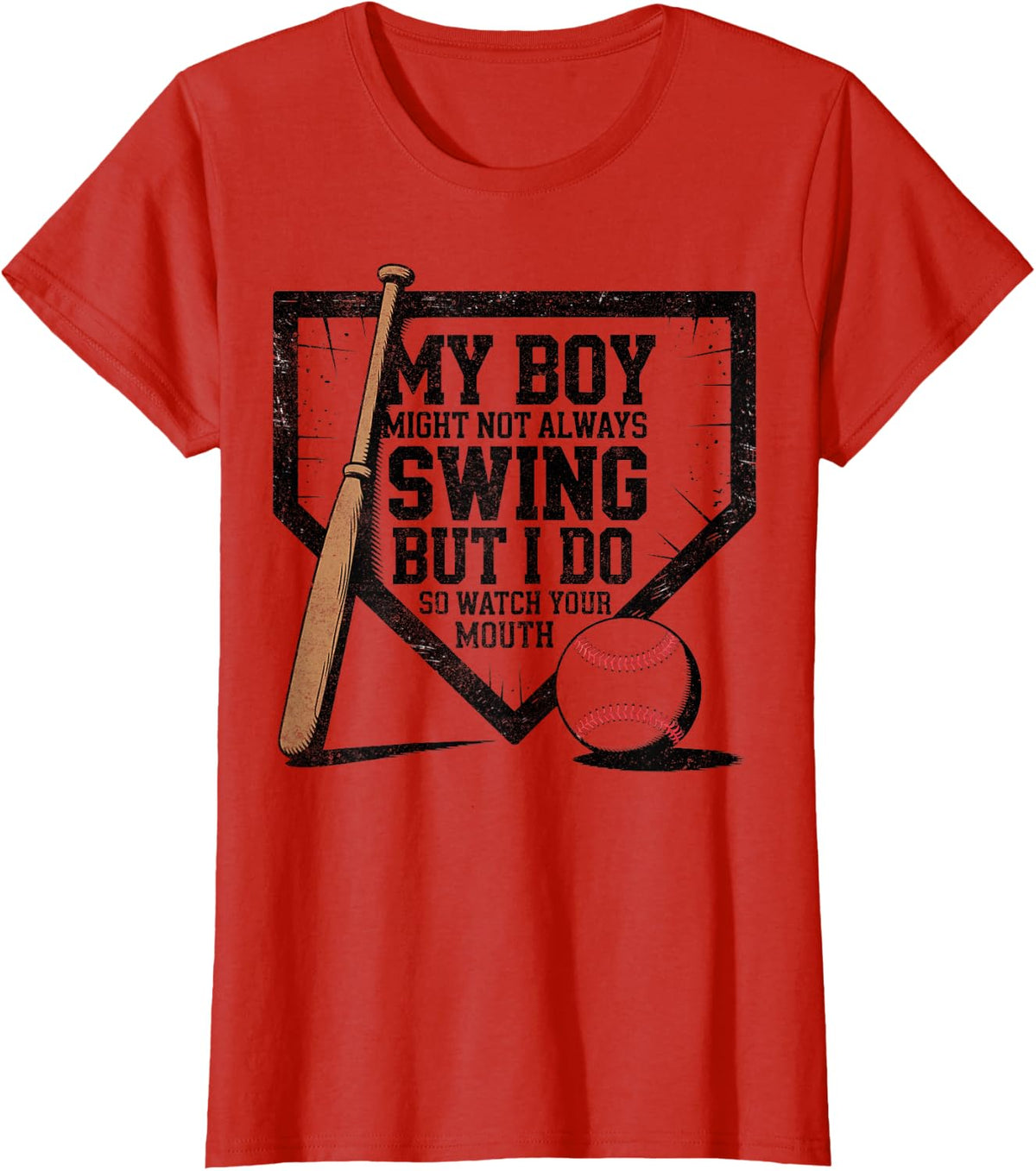 My Boy Might Not Always Swing Baseball Mom Funny Saying T-Shirt - Red