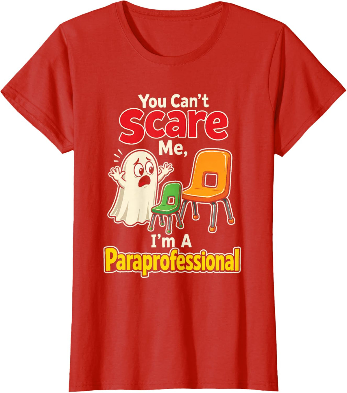 Paraprofessional You Can't Scare Me Teacher Aide Ghost T-Shirt - Red